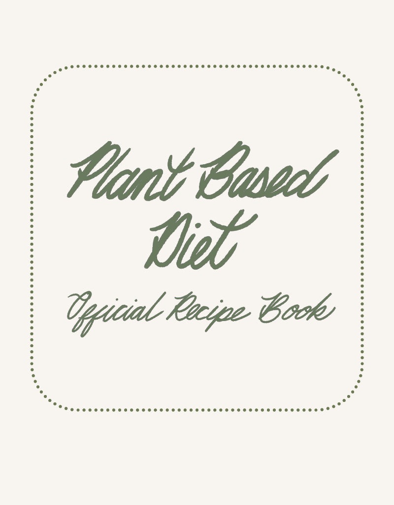 Plant Based Diet Official Recipe Book